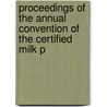 Proceedings of the Annual Convention of the Certified Milk P door Certified Milk Producers America