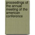 Proceedings of the Annual Meeting of the American Conference