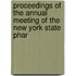 Proceedings of the Annual Meeting of the New York State Phar