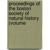 Proceedings of the Boston Society of Natural History (Volume door General Books