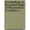 Proceedings of the Grand Lodge of the Province of Ontario, C door Independent Order of Odd Ontario