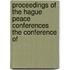 Proceedings of the Hague Peace Conferences the Conference of