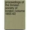 Proceedings of the Linnean Society of London (Volume 1855-63 by Linnean Society of London
