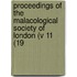 Proceedings of the Malacological Society of London (V 11 (19