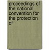 Proceedings of the National Convention for the Protection of door National Convention for the Interests