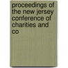 Proceedings of the New Jersey Conference of Charities and Co by New Jersey State Conference of Work