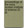 Proceedings Of The Nova Scotian Institute Of Science (5, Pt. door Nova Scotian Institute of Science