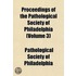 Proceedings of the Pathological Society of Philadelphia (Vol