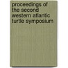 Proceedings of the Second Western Atlantic Turtle Symposium by Western Atlantic Turtle Symposium