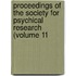 Proceedings of the Society for Psychical Research (Volume 11
