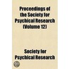 Proceedings of the Society for Psychical Research (Volume 12 door Society For Psychical Research
