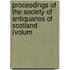 Proceedings of the Society of Antiquaries of Scotland (Volum