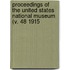 Proceedings of the United States National Museum (V. 48 1915