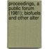 Proceedings, a Public Forum (1981); Biofuels and Other Alter