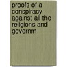 Proofs of a Conspiracy Against All the Religions and Governm by John Robison