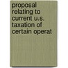 Proposal Relating to Current U.S. Taxation of Certain Operat by United States Congress House Means