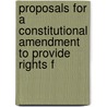 Proposals for a Constitutional Amendment to Provide Rights f door United States Congress Judiciary