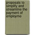 Proposals to Simplify and Streamline the Payment of Employme