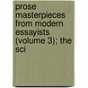 Prose Masterpieces from Modern Essayists (Volume 3); The Sci by George Haven Putnam