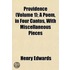 Providence (Volume 1); A Poem, in Four Cantos, with Miscella