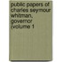 Public Papers of Charles Seymour Whitman, Governor (Volume 1
