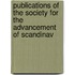 Publications of the Society for the Advancement of Scandinav
