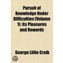 Pursuit of Knowledge Under Difficulties (Volume 1); Its Plea