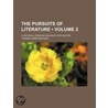 Pursuits of Literature (Volume 2); A Satirical Poem in Dialo by Thomas James Mathias