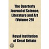 Quarterly Journal of Science, Literature and Art (Volume 29) door Royal Institution of Great Britain