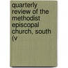 Quarterly Review of the Methodist Episcopal Church, South (V by Methodist Episcopal Church