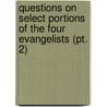 Questions On Select Portions Of The Four Evangelists (Pt. 2) door Joseph Allen