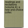 Readings and Recitations (Volume 4); A New and Choice Collec door Lizzie Penney