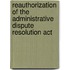 Reauthorization Of The Administrative Dispute Resolution Act