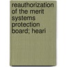 Reauthorization of the Merit Systems Protection Board; Heari by United States Congress Service