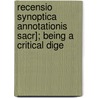 Recensio Synoptica Annotationis Sacr]; Being a Critical Dige door Samuel Thomas Bloomfield