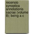 Recensio Synoptica Annotationis Sacrae (Volume 8); Being a C