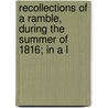 Recollections of a Ramble, During the Summer of 1816; In a L by S.C. Walford