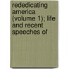 Rededicating America (Volume 1); Life and Recent Speeches of by Stephen E. Harding