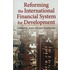 Reforming The International Financial System For Development