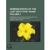 Reminiscences of the Last Sixty-Five Years (Volume 2); Comme by Ebenezer Smith Thomas