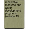 Renewable Resource and Water Development Programs (Volume 19 door Montana. Water Resources Division