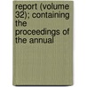 Report (Volume 32); Containing the Proceedings of the Annual door Iowa State Horticultural Society