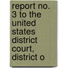 Report No. 3 to the United States District Court, District o by Massachusetts. Board Of Education