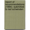 Report of Recommendations (1984); Submitted to Ted Schwinden door Montana Science and Council