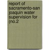 Report of Sacramento-San Joaquin Water Supervision for (No.2 door California Division of Water Resources