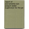 Report of Sacramento-San Joaquin Water Supervisor for the Pe door California Division of Water Resources