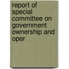 Report of Special Committee on Government Ownership and Oper by Merchants' Association Utilities