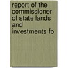 Report of the Commissioner of State Lands and Investments fo door Montana. Dept. Of State Investments