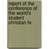 Report of the Conference of the World's Student Christian Fe