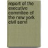 Report of the Executive Commitee of the New York Civil Servi